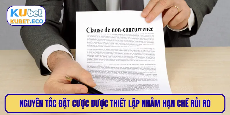 Nguyên tắc đặt cược được thiết lập nhằm hạn chế rủi ro