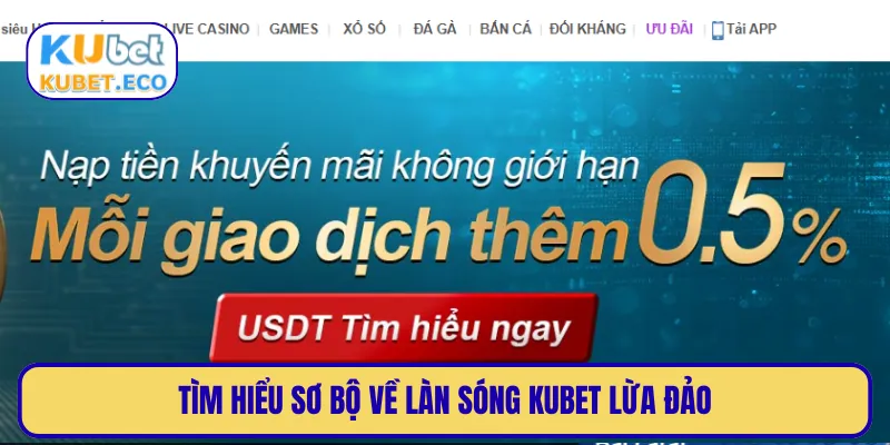 Tìm hiểu sơ bộ về làn sóng KUBET lừa đảo